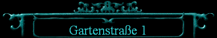 Gartenstra�e 1